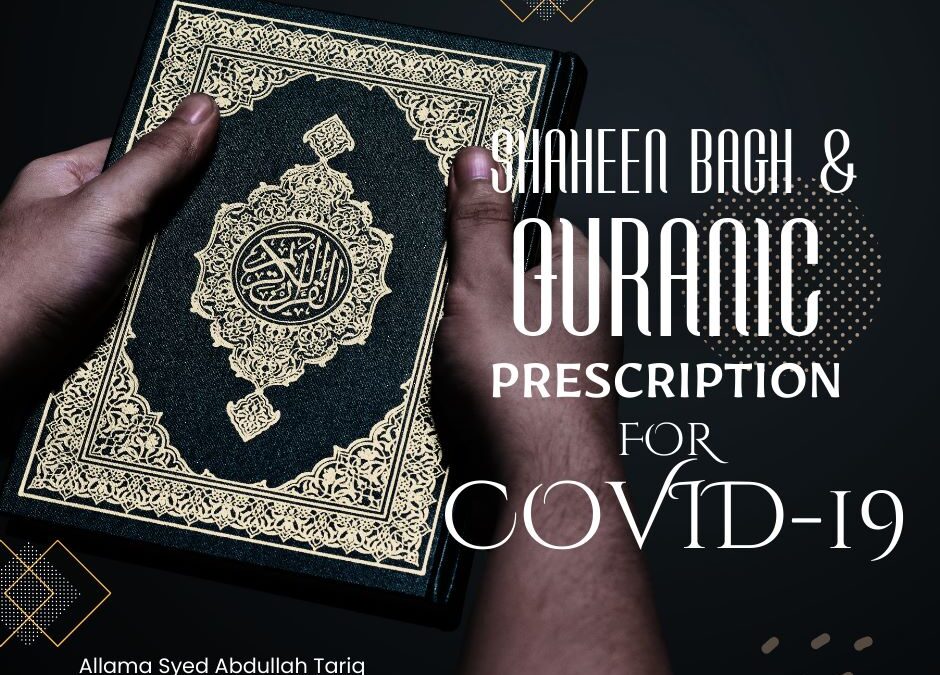 Shaheen Bagh and Quranic Prescription for COVID-19