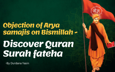 Objection of Arya Samajis on Bismillah – Discover Quran Surah Fateha by Durdana Yasin