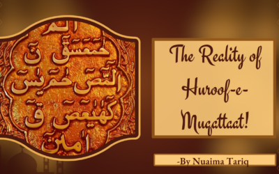 The Reality of Huroof-e-Muqattaat! By Nuaima Tariq